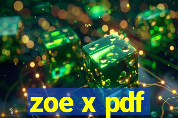 zoe x pdf